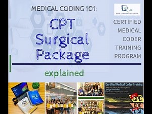 Medical Coding 101 : Special Topic - The Surgical Package