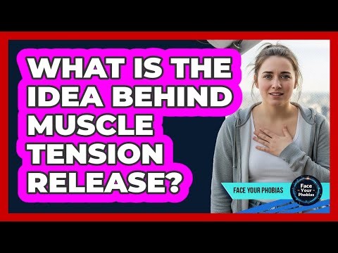 What Is The Idea Behind Muscle Tension Release?