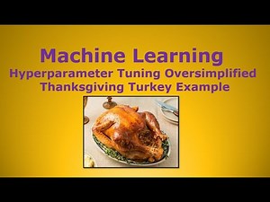 Machine Learning Hyperparameter Turning Simplified