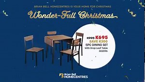 Your home of furniture. Come on into your local Brian Bell Homecentre and find a huge range of furniture for every room in your home. Brian Bell Homecentres Wonder-Full Gift Guide OUT NOW. 64 pages packed full of Christmas gift ideas and special deals for everyone. Plus get huge savings on all your favourite brands and products all backed by our famous Brian Bell Warranty. Also enter our Christmas draw for your chance to WIN a share of the whopping K300,000 Christmas Giveaway. Pick up a copy in 