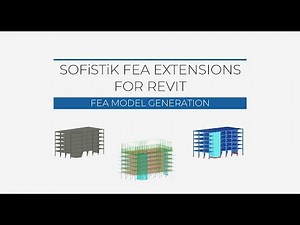 SOFiSTiK FEA Extensions for Revit - Principles of the Workflow