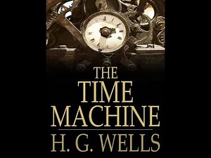 The Time Machine, by H. G. Wells (MPL Book Trailer 18)