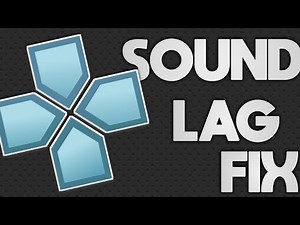 PPSSPP 1.9.4 Audio/Sound Lag Fix 2020