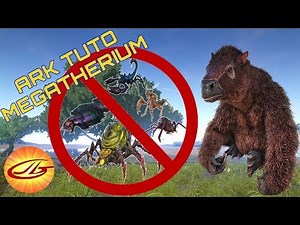 [ARK] [TUTO] -Comment et pourquoi tame le Mégathérium- Le tueur de Broodmother
