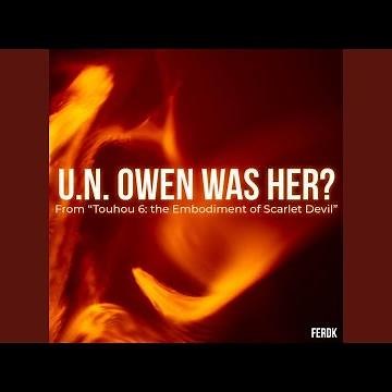 U.N.Owen Was Her? (From "Touhou 6: The Embodiment of Scarlet Devil") (Metal Version)