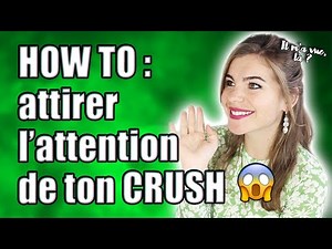How can I attract the attention of my crush?