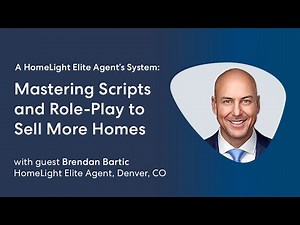 Mastering Real Estate Scripts and Role-Play to Sell More Homes: A HomeLight Elite Agent's System