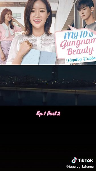 My ID is Gangnam Beauty Tagalog Dubbed Ep 1 Part 2 | Kilig K-Dramas to Watch