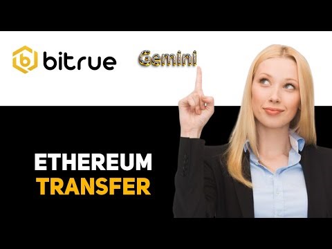 How To Transfer Ethereum From Bitrue To Gemini 2025