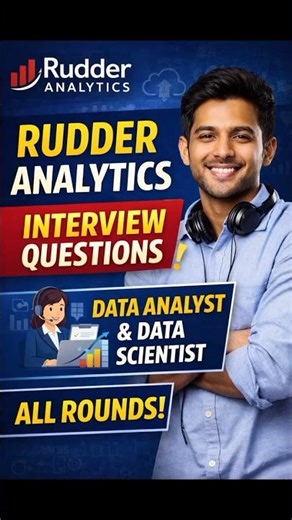 Data Analyst & Data Scientist (ALL ROUNDS) Interview Questions @ Rudder Analytics 🧠
