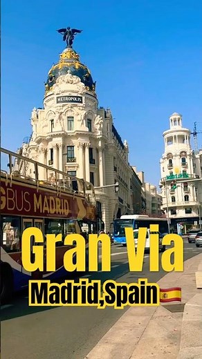 Gran Via Madrid,Spain 🇪🇸