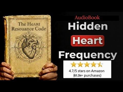 The Heart Code – The Heart Frequency That Creates UNBREAKABLE Bonds (Full Audiobook for Sleep)