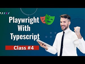 Playwright + TypeScript: The Ultimate Beginner’s Guide_Class #4