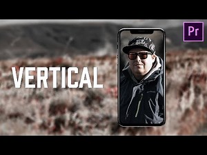 How to edit VERTICAL video in Premiere Pro for instagram tv