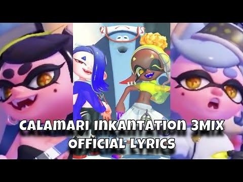 Calamari Inkantation 3MIX (Official Lyrics) / MV ~ Splatoon 3