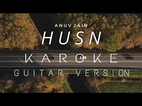 Husn Guitar Version Karaoke - Anuv Jain | Unplugged Karaoke | With Lyrics | Trending Song