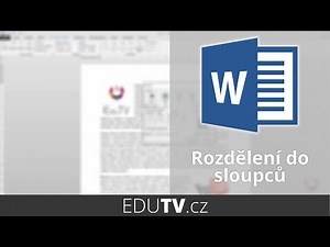 Rozdělení textu do sloupců ve Wordu | EduTV