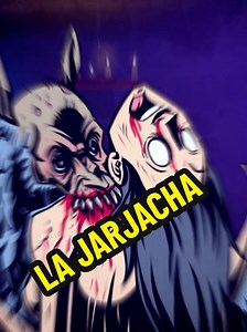 La Jarjacha: Mitos y Leyendas Urbanas en Perú