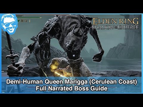 Demi-Human Queen Marigga (Cerulean Coast) - Full Narrated Guide - Elden Ring [4k HDR]