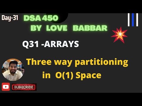 Three way partitioning || Array Part Q-31 || SDE Sheet || LOVE BABBAR 450 Question | GFG | Easy Way
