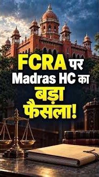 FCRA पर Madras HC का बड़ा फैसला! #shorts