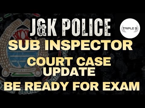 J&K Police Sub Inspector Court Case Update - Be Ready for Exam ‪@TripleSClasses‬