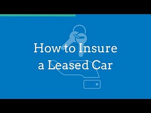 How to Insure a Leased Car