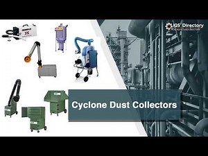 Cyclone Dust Collector Manufacturers, Suppliers and Industry Information