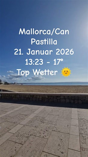 Mallorca/Can Pastilla 21. January 202613:23 - 17°Top weather 🌞