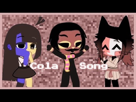 [OLD] Cola Song Meme | ENA | Gacha