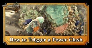 How to Trigger a Power Clash | Monster Hunter Wilds｜Game8