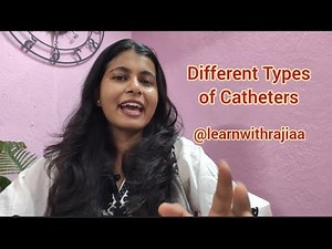 Types of Catheters in Nursing | Explained Nursing Procedure