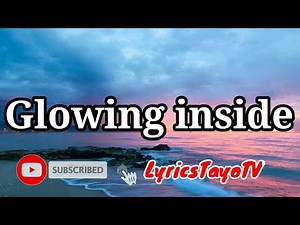 Glowing Inside | Nikki Gil ( Lyrics)