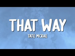 Tate McRae - That Way (Lyrics)