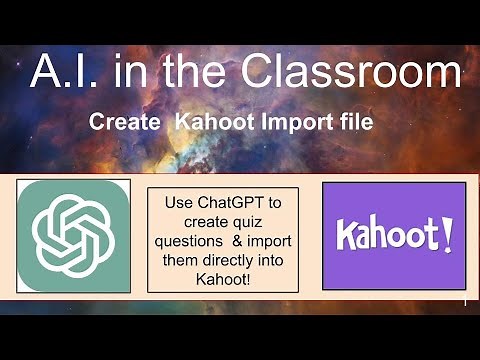 ChatGPT for Teachers: Kahoot! Upload