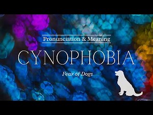How to Pronounce: Cynophobia | British Pronunciation & Meaning