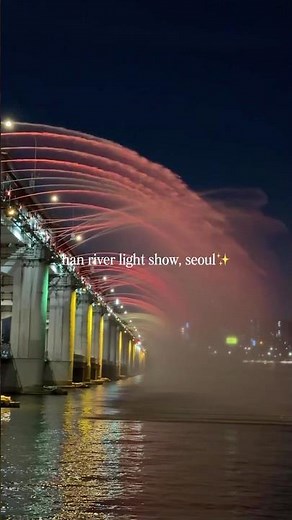 Seoul's FREE Rainbow Fountain at Night 🌈 | Banpo Bridge Show