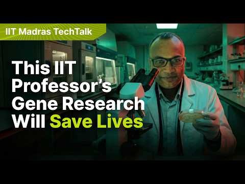IIT Professor's Life Saving Gene Research | IIT Madras Tech Talk