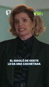 EL GIGOLÓ DE ODETE LE DA UNA CACHETADA