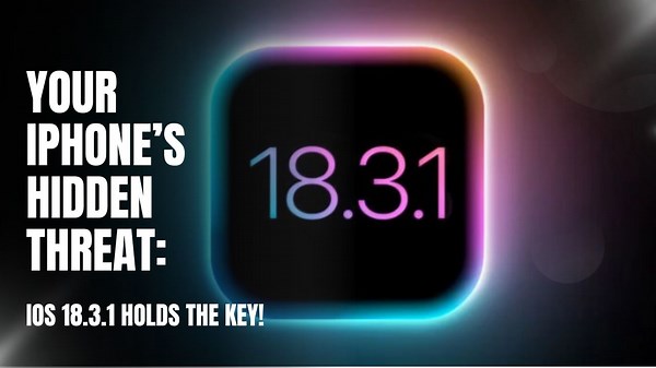 iOS 18.3.1 Released! Urgent Security Update for iPhone Users