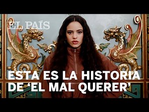 ROSALÍA | Everything we know about 'EL MAL QUERER'