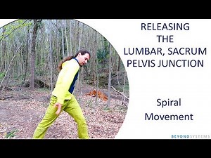 Release the Lumbar - Sacrum - Pelvic- Junction - Spiral Exercise