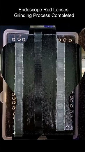 Endoscope Rod Lenses – Grinding Process Completed.