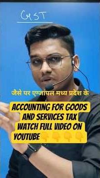 Accounting for Goods and Service Tax made easy for Class 11 Commerce #class11accountancy #gst