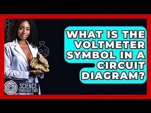 What Is The Voltmeter Symbol In A Circuit Diagram? - Science Through Time