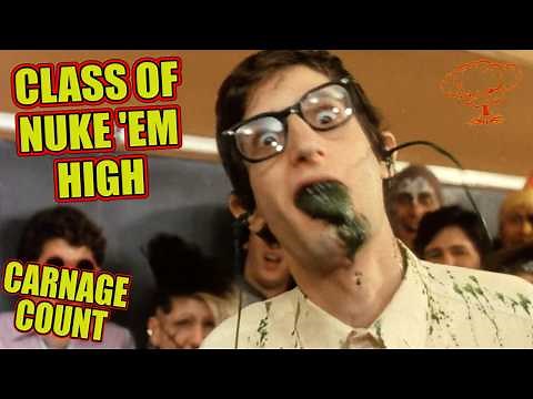 Class of Nuke 'Em High (1986) Carnage Count