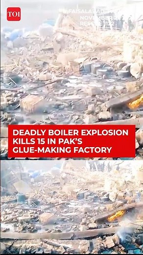 Pak Boiler Blast: Chilling Video Emerges As Gas Leak Triggers Explosion, Kills 15 | Owner Flees