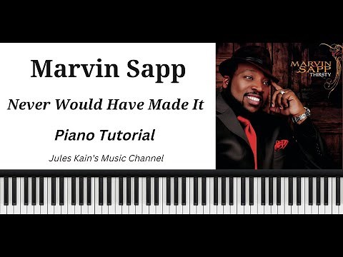 Marvin Sapp - Never Would Have Made It - Jazz Gospel Voicings - Piano Tutorial - Sheet Music