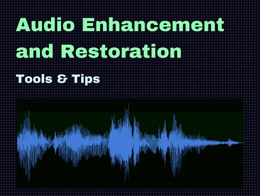 How to Enhance Audio Recording Quality - Audio Restoration and Clean-up Tools