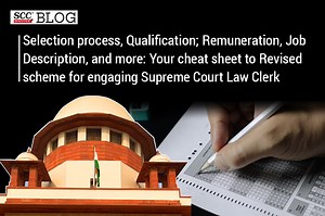 Selection process, Qualification; Remuneration, Job Description, and more: Your cheat sheet to Revised scheme for engaging Supreme Court Law Clerk